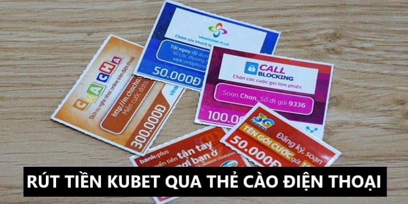 Nhanh chóng rút tiền Kubet thành công qua thẻ cào 