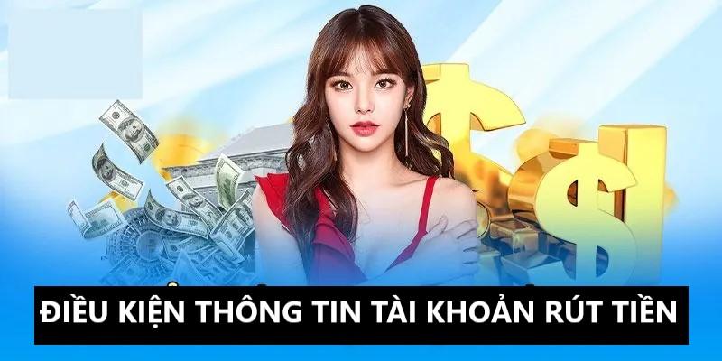 Điều kiện về thông tin tài khoản khi rút tiền Kubet 