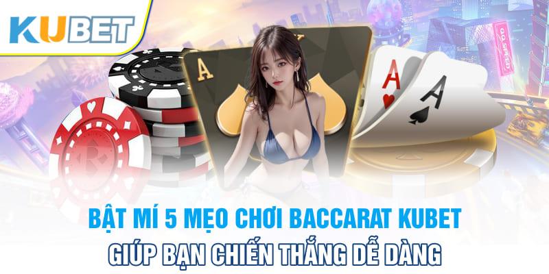 mẹo chơi baccarat tại kubet